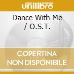 Dance With Me / O.S.T. cd musicale di Ennio Morricone