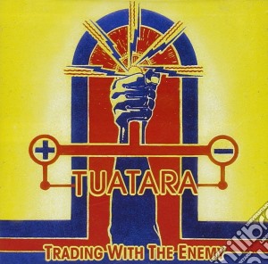 Tuatara - Trading With The Enemy cd musicale di TUATARA