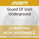 Sound Of Irish Underground cd