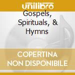 Gospels, Spirituals, & Hymns cd