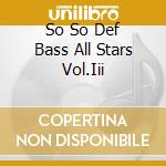 So So Def Bass All Stars Vol.Iii cd