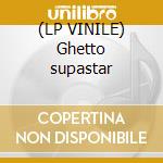 (LP VINILE) Ghetto supastar cd