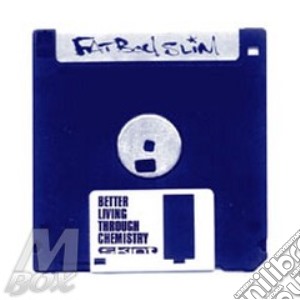 Fatboy Slim - Better Living Through Chemistry cd musicale di Slim Fatboy