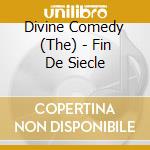 Divine Comedy (The) - Fin De Siecle cd