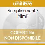 Semplicemente Mimi' cd