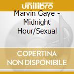Marvin Gaye - Midnight Hour/Sexual cd musicale di Marvin Gaye