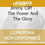 Jimmy Cliff - The Power And The Glory cd