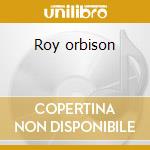 Roy orbison cd musicale di Roy Orbison
