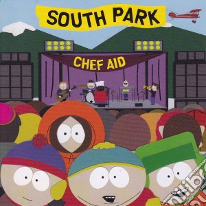 South Park: Chef Aid - The South Park Album cd musicale di Park South