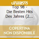 Top 98 - Die Besten Hits Des Jahres (2 Cd) cd