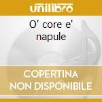 O' core e' napule cd