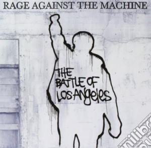 Rage Against The Machine - The Battle Of Los Angeles cd musicale di RAGE AGAINST THE MACHINE