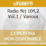 Radio Nrj 104,2 Vol.1 / Various cd