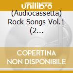 (Audiocassetta) Rock Songs Vol.1 (2 Audiocassette) cd