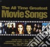 All Time Greatest Movie Songs (The) / Various cd