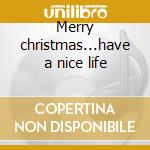 Merry christmas...have a nice life cd