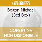 Bolton Michael (3cd Box) cd