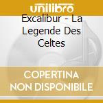 Excalibur - La Legende Des Celtes cd