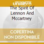 The Spirit Of Lennon And Mccartney cd musicale di Dreamland