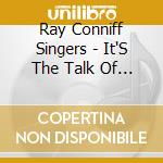 Ray Conniff Singers - It'S The Talk Of The Town/Youn cd