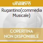 Rugantino(commedia Musicale) cd