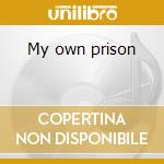 My own prison cd