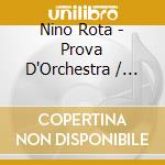 Nino Rota - Prova D'Orchestra / O.S.T. cd
