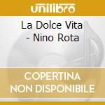 La Dolce Vita - Nino Rota cd musicale di Nino Rota