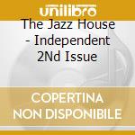 The Jazz House - Independent 2Nd Issue cd