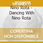 Nino Rota - Dancing With Nino Rota cd