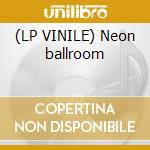 (LP VINILE) Neon ballroom lp vinile di Silverchair