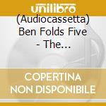 (Audiocassetta) Ben Folds Five - The Unauthorized Biography Of Reinhold Messner cd musicale di Ben Folds Five