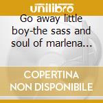 Go away little boy-the sass and soul of marlena shaw cd