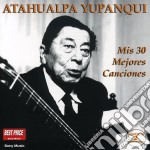 Atahualpa Yupanqui - Mis 30 Mejores Canciones (2 Cd)