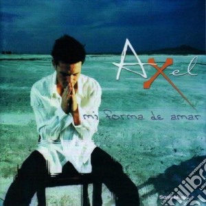 Axel - Mi Forma De Amar cd musicale di Axel