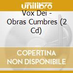 Vox Dei - Obras Cumbres (2 Cd) cd