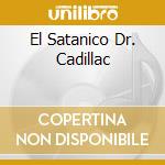 El Satanico Dr. Cadillac cd