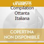 Compilation Ottanta Italiana cd