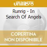 Runrig - In Search Of Angels cd musicale di Runrig