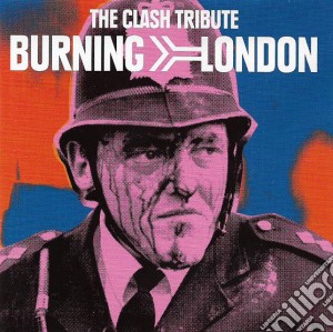 Clash Tribute: Burning London / Various cd musicale di ARTISTI VARI