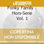 Fonky Family - Hors-Serie Vol. 1 cd