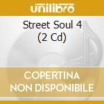Street Soul 4 (2 Cd) cd