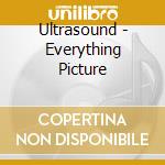Ultrasound - Everything Picture cd musicale di ULTRASOUND