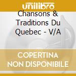 Chansons & Traditions Du Quebec - V/A cd