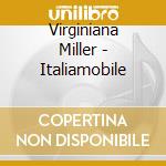 Virginiana Miller - Italiamobile cd musicale di VIRGINIANA MILLER