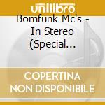 Bomfunk Mc's - In Stereo (Special Edition) cd