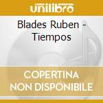 Blades Ruben - Tiempos