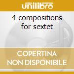 4 compositions for sextet cd musicale di Tony Oxley