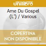 Ame Du Gospel (L') / Various cd