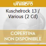 Kuschelrock 13 / Various (2 Cd) cd